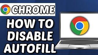 How To Disable Autofill In Chrome (2025)