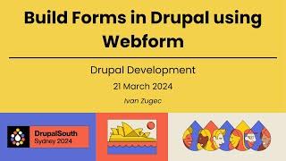 Build Forms in Drupal using Webform / Drupal Development / Ivan Zugec