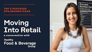 Top 5 Mistakes CPG Brands Make Moving Into Retail