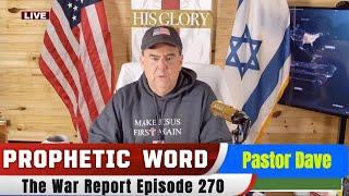 Pastor Dave PROPHETIC WORD Updates 3.11.25 - The War Report Episode 270