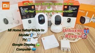 Mi 360° Home Security Camera 2K ProUnboxing Review & Comparison with Mi 360° Security Camera 1080p