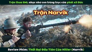 [Review Phim] Đức Trao Đổi Chiêu Thức Trên Đất Na Uy Và Cái Kết SML | Narvik