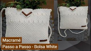 MACRAMÉ PASSO A PASSO - Bolsa White