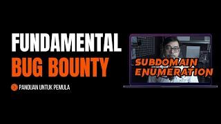 Fundamental Bug Bounty 07 - Subdomain Enumeration