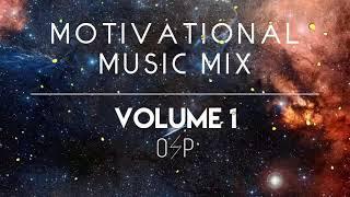 Epic Motivational Music Mix _ Volume 1