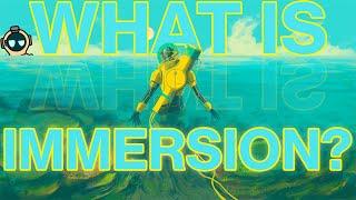 What Does "Immersion" Actually Mean?