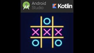 (Part 1)The Complete Android Kotlin Developer-  Tic Tac Toe Game - (X-O) kotlin