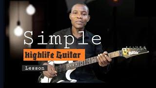 Simple Highlife Guitar lesson - Nigeria Guitarist