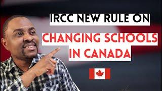 IRCC New Rules on CHANGING SCHOOLS in Canada | Do not CHANGE DLI in Canada Without Doing This