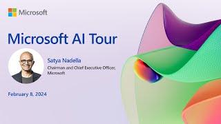 Microsoft AI Tour keynote session by Satya Nadella | February 8, 2024