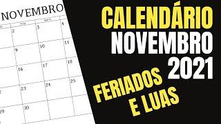 CALENDÁRIO NOVEMBRO 2021 FERIADOS, FASES DA LUA E ALGUMAS DATAS COMEMORATIVAS