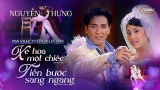 PBN Nhạc Tuyển Selection | Xe Hoa Một Chiếc & Tiễn Bước Sang Ngang | Nguyễn Hưng