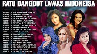 Ratu Dangdut Lawas Indonesia  Evie Tamala, Mega Mustika, Mirnawati, Elvy Sukaesih, Santa Hoky...