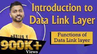 Lec-21: Data link layer in computer Networks and its Responsibilities