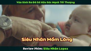 [Review Phim] Vừa sinh ra đã sở hữu sức mạnh của Siêu Nhân