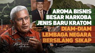 AROMA BISNIS BESAR NARKOBA JENIS BARU KRATOM. DIAM-DIAM LEMBAGA NEGARA BERSILANG SIKAP