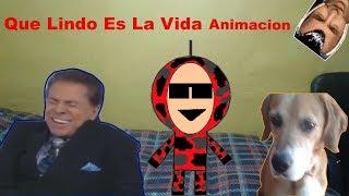 QUE LINDO ES LA VIDA - Animacion - Pablo Pc Gaymer