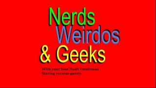 Nerds Weirdos & Geeks Ep. 10 The Best Life Advice