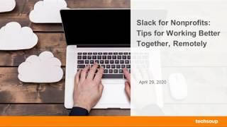 Slack for Nonprofits: Tips for Working Better Together, Remotely