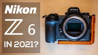 The Original NIKON Z6 - Why I've bought one in 2021?