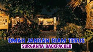 TIDUR GRATIS UNTUK PARA BACKPACKER - OMAH JANGAN DIAM TERUS (PART 1)