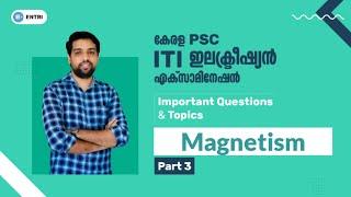 Magnetism | കേരള PSC ഇലക്ട്രീഷ്യൻ എക്സാമിനേഷൻ | Questions Part 3 | Entri Technical