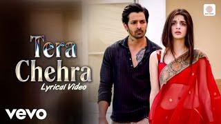 Tera Chehra  ( Lyrical Song ) Sanam Teri Kasam - Harshvardhan , Mawra / Himesh, Ravi, Arijit