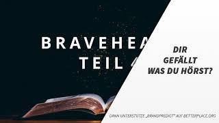 Braveheart Teil 4 | Matthias Brandtner