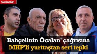 Bahçeli'nin 'Öcalan' çağrısına MHP'li yurttaştan sert tepki: Bahçeli'den beklemezdim...