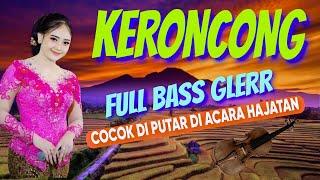 LAGU KERONCONG COCOK DI PUTAR UNTUK MERAMAIKAN  ACARA HAJATAN PERNIKAHAN FULL BASS GLERR