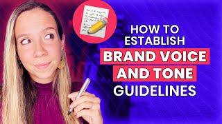 How to Establish Brand Voice & Tone Guidelines