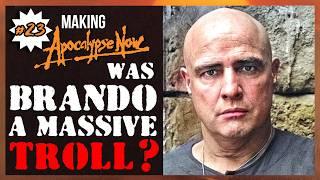 Why Was Brando So WEIRD During APOCALYPSE NOW? | Ep23 | Making Apocalypse Now