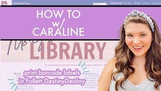 HOW TO: print barcode labels in Follett Destiny