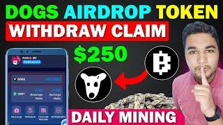 New Dogs Airdrop Instant Withdraw - Free Dogs Coins | Dogs Mining Airdrop Full Guide || Mining App