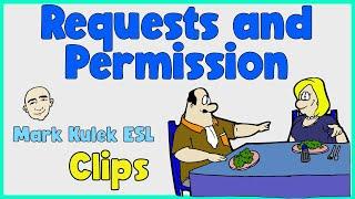 Requests and Ask for Permission | English Speaking Practice (clips) | Mark Kulek ESL
