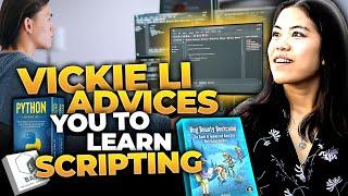 Vickie Li recommends that you learn scripting!