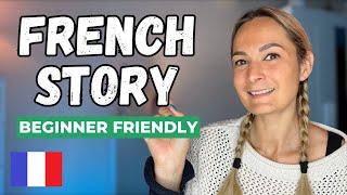 Improve Your French Listening Skills with This Unique Method  | Learn French Through Story