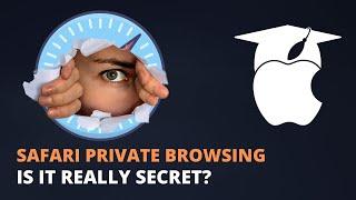 Private Browsing With Safari - Am I really Safe? What is it Good for?