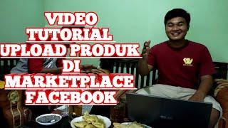 video tutorial upload produk di Marketplace Facebook/fb part 1