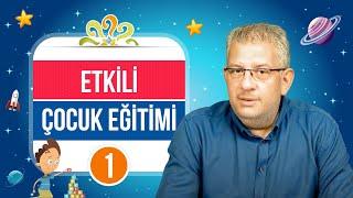 Etkili Çocuk Eğitimi 1 - Prof. Dr. Halim Ulaş