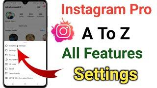 Instagram Pro A To Z All Features Settings Explain in Hindi | Instagram pro All Settings