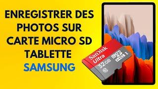 Comment prendre des photos sur une carte micro sd sur tablette