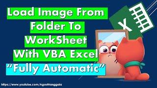 Insert / Load Image From Folder To Worksheet With VBA Excel, Fully Automatic