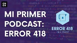 Podcast: Error 418 - Hola Mundo, Conociendo a Oscar Barajas.