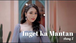 INGET KA MANTAN - AZMY Z (Official Music Video)