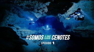 Somos Los Cenotes Episode 1