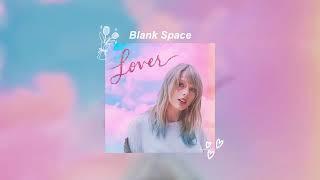 Taylor Swift - Blank Space