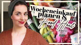 Den Wocheneinkauf planen: Meine Herangehensweise & Food Haul