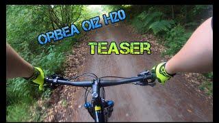 TEASER - Orbea OIZ H20 - Mit dem Mountainbike auf dem Trail im Wald!!!