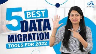 5 best data migration tools for 2022 | Cloud Analogy